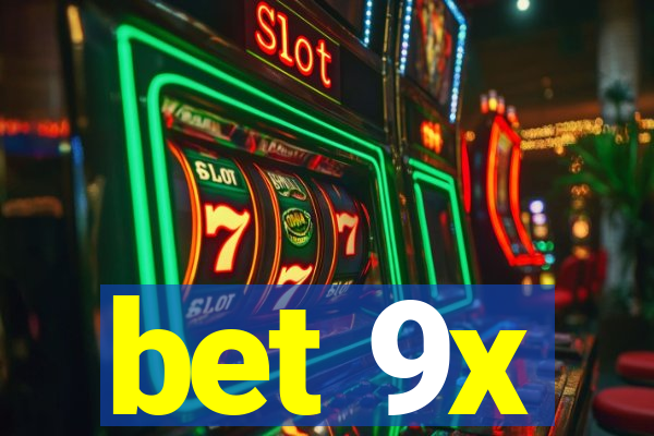 bet 9x